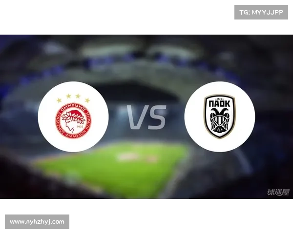 奥林匹亚科斯引领下的希腊足球未来发展趋势与挑战分析